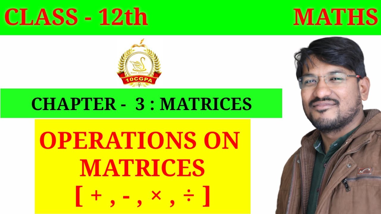 class12th-maths-ncert-operationsonmatrices-additon-subtraction-multiplication-division
