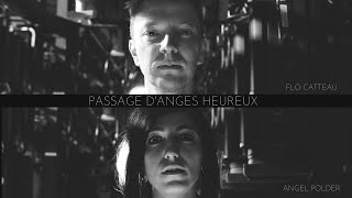 Flo CATTEAU feat. Angel Polder – Passage d'Anges Heureux [Clip Officiel]