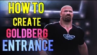 WWE '13: How to Create GOLDBERG's Entrance [TUTORIAL]