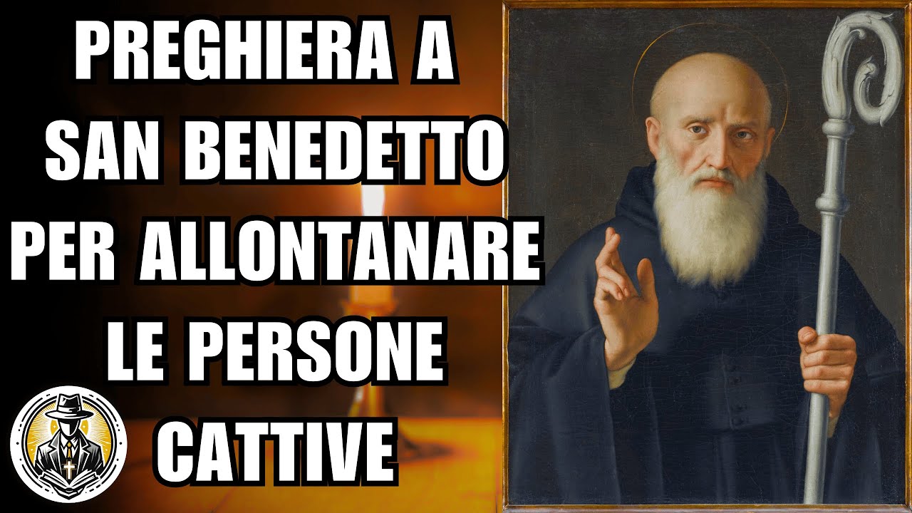 Preghiere Per Allontanare Due Persone Preghiera a San Benedetto per allontanare le persone cattive - YouTube