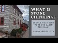 What is Stone Chinking? Handmade House TV # 148
