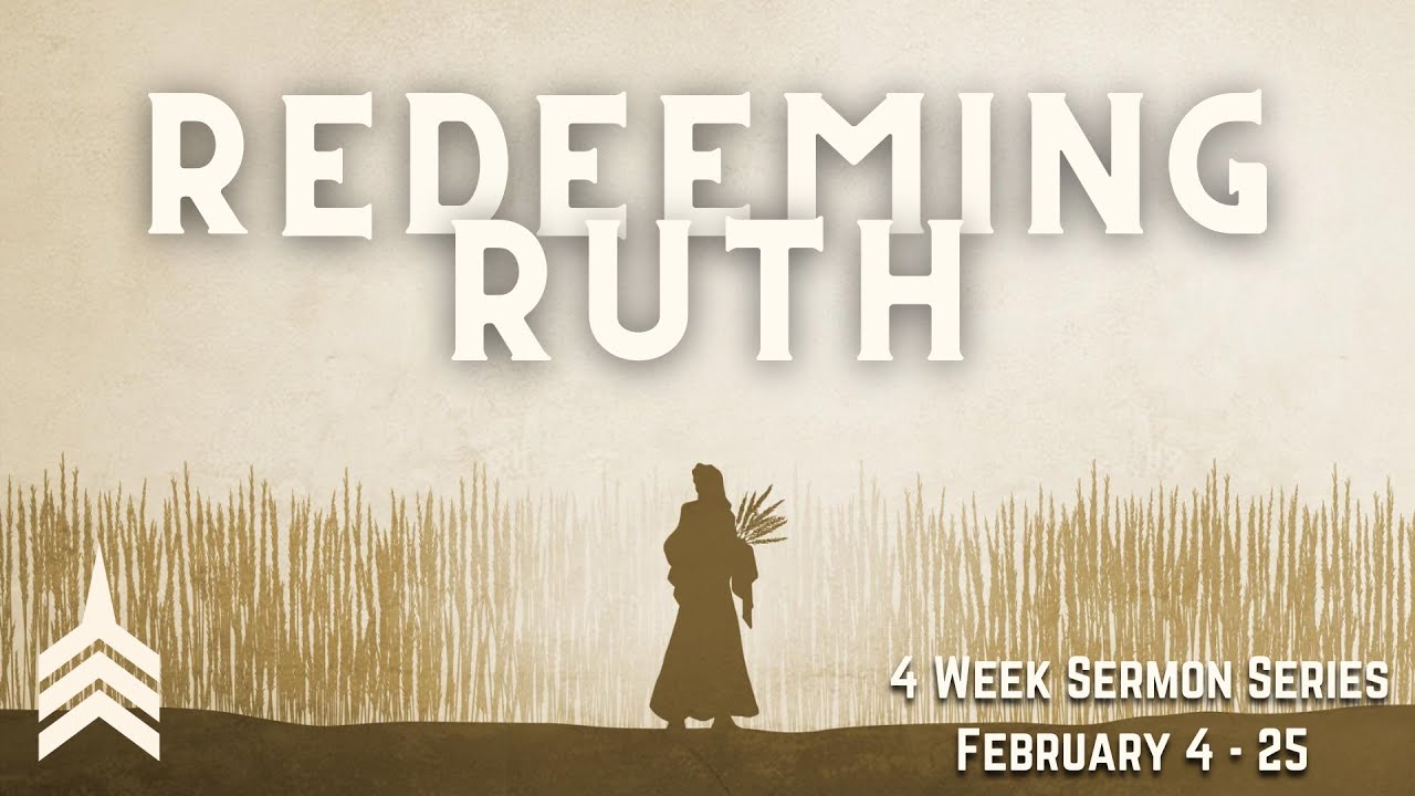 Redeeming Ruth HBCPN Service - | Feb 18, 2024 | Redeeming Ruth: The Redemption of God ...