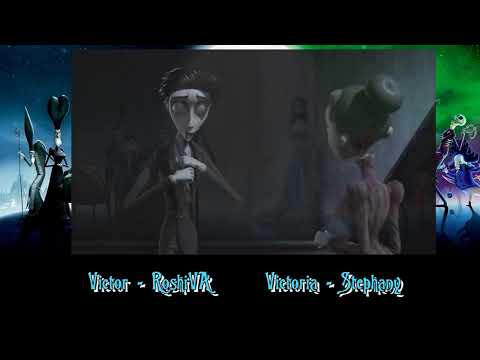 Tim Burton's Corpse Bride FANDUB - Victor Meets Victoria Collab w/Stephany