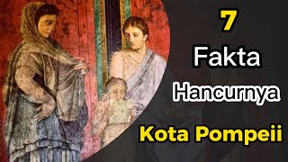 Tragis!!! Beginilah 7 Fakta Hancurnya Kota Pompeii di Italia, Kota Maju yang Hancur #pompeii #hancur