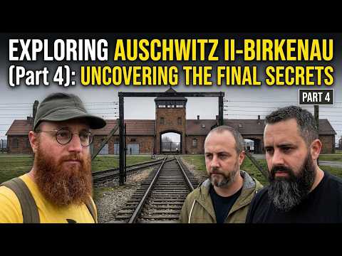 Exploring Auschwitz II Birkenau (Part 3): Uncovering the Final Secrets