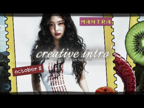 "𝗰𝗿𝗲𝗮𝘁𝗶𝘃𝗲 𝗶𝗻𝘁𝗿𝗼" tutorial - alight motion