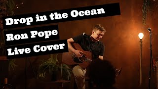 Ron Pope - Drop in the Ocean (David MItchell Miller LIVE)