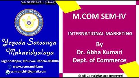 Lecture-01| M.Com Sem-4 | International Marketing (Introduction) By Dr. Abha Kumari |  YSM Ranchi |