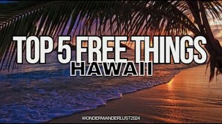 A Traveler's Guide 2024: Top 5 Free Things to do in Hawaii, USA