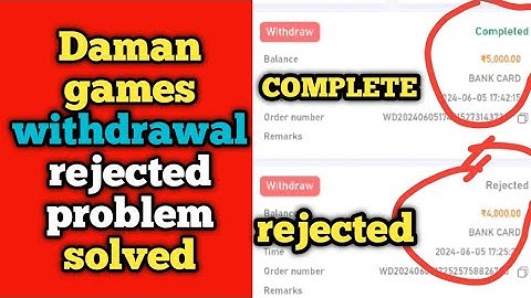 daman games withdrawal processing problem, daman games withdrawal rejected problem ,