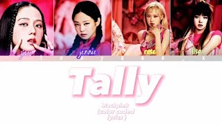 (FULL LYRICS ) Tally- blackpink (color coded) Resimi