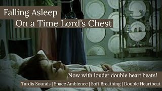 Falling Asleep on a Time Lord's Chest (Louder Double Heart Beats )