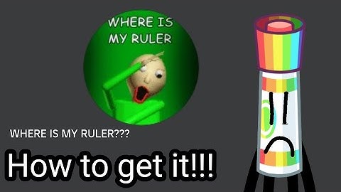 How to get "Where is my ruler???" badge in Baldis Mega RP Remastered