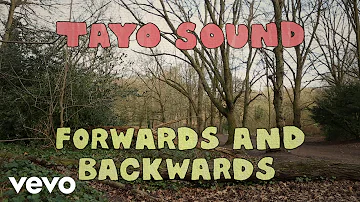 Tayo Sound - Forwards & Backwards (Official Audio)