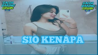 Download lagu DJ SIO KENAPA REMIX TERBARU - ERWIN ABT 2026