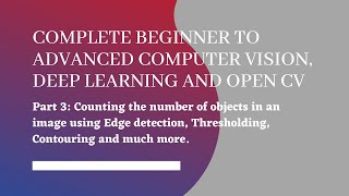 Part3: Counting the number of objects in an image using Edge detection, Thresholding, Contouring etc