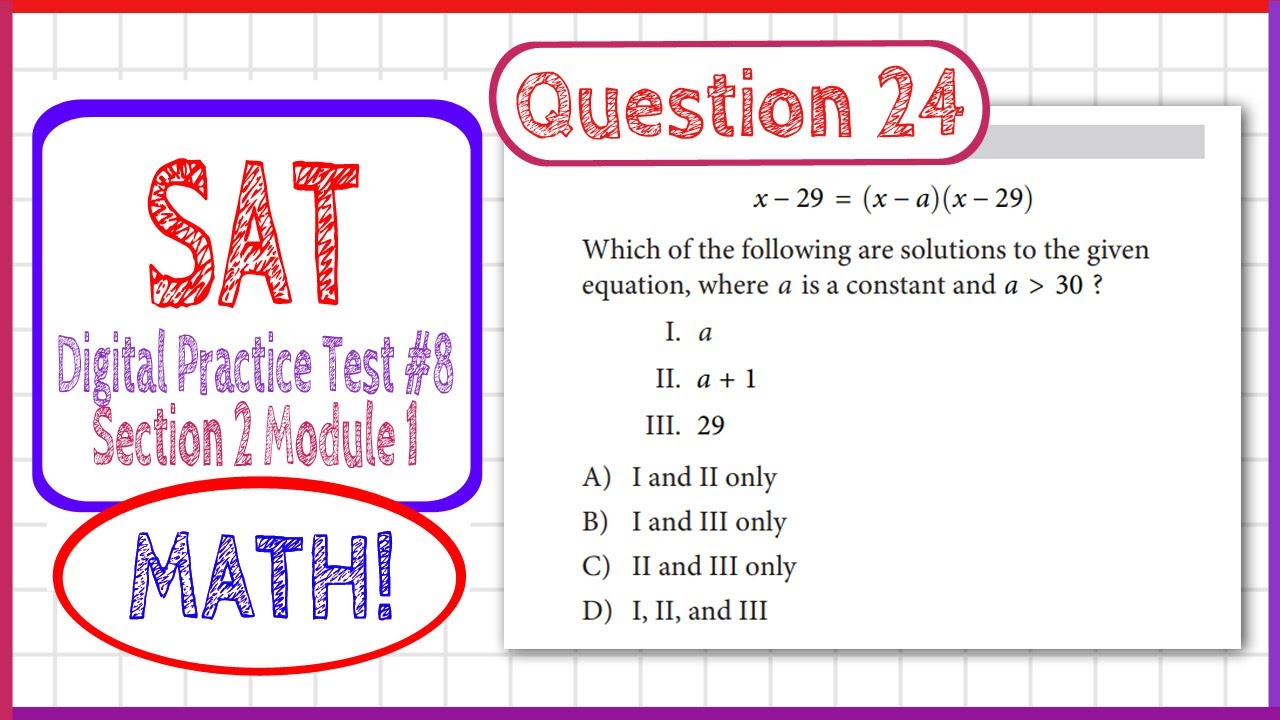 Question 24 in SAT Digital Practice Test #8, MATH Section 2 Module 1 ...