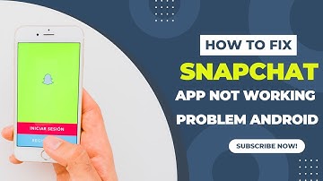 How To Fix Snapchat App Not Working Problem Android & Ios