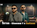Tutor Cheema Y X Sultaan SUNNYXMUSIK Cheema Y New Song New Punjabi Song mp3