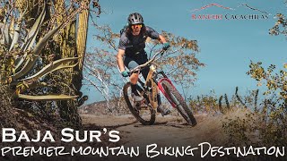 Baja California Sur Mountain Biking - Mexico's Hottest New Destination - Rancho Cacachilas