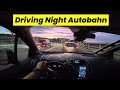 Pov car driving night autobahn 🚗 Relaxing Night Drive 4K UHD