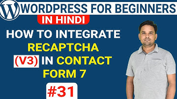 How to Add reCAPTCHA v3 in Contact Form 7 in WordPress | WordPress in Hindi