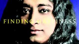 Finding Happiness: Paramhansa Yogananda