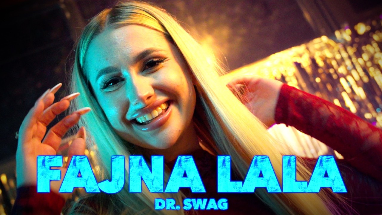 Dr. SWAG - FAJNA LALA (Official Video Clip)