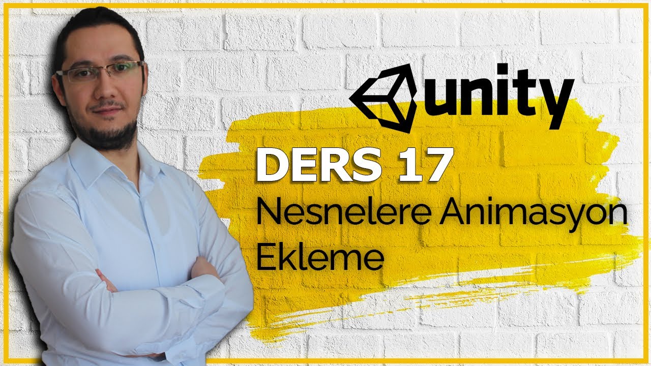 Unity - Hızlandırılmış Eğitim, Ders 17 (Animator, Animator Controler ve Animation)