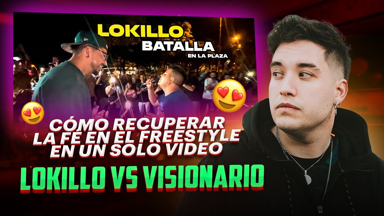 LA BATALLA QUE ME DEVOLVIÓ LA FÉ EN EL FREESTYLE - LOKILLO VS VISIONARIO - EXHIBICIÓN COLOMBIA