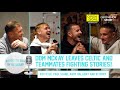 DOM McKAY LEAVES CELTIC & TEAMMATES FIGHTING STORIES | Keeping The Ball On The Ground