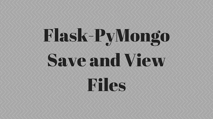 Save and Retrieve Files In a MongoDB With Flask-Pymongo