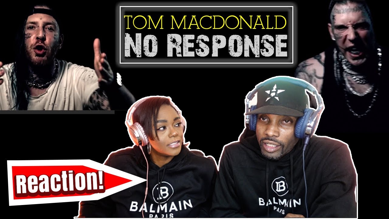TOM MACDONALD "NO RESPONSE" REACTION | 