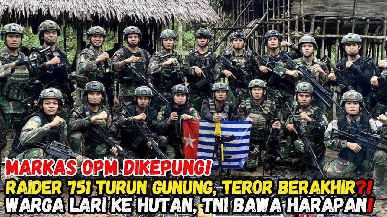 12 Anggota OPM Kabur! TNI Raider Kepung Markas OPM, Warga Papua Bilang: Akhirnya kita Bebas!