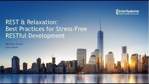 REST & Relaxation: Best Practices for Stress-Free RESTful Development