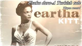 Uska Dara-A Turkish tale (Eartha Kitt)