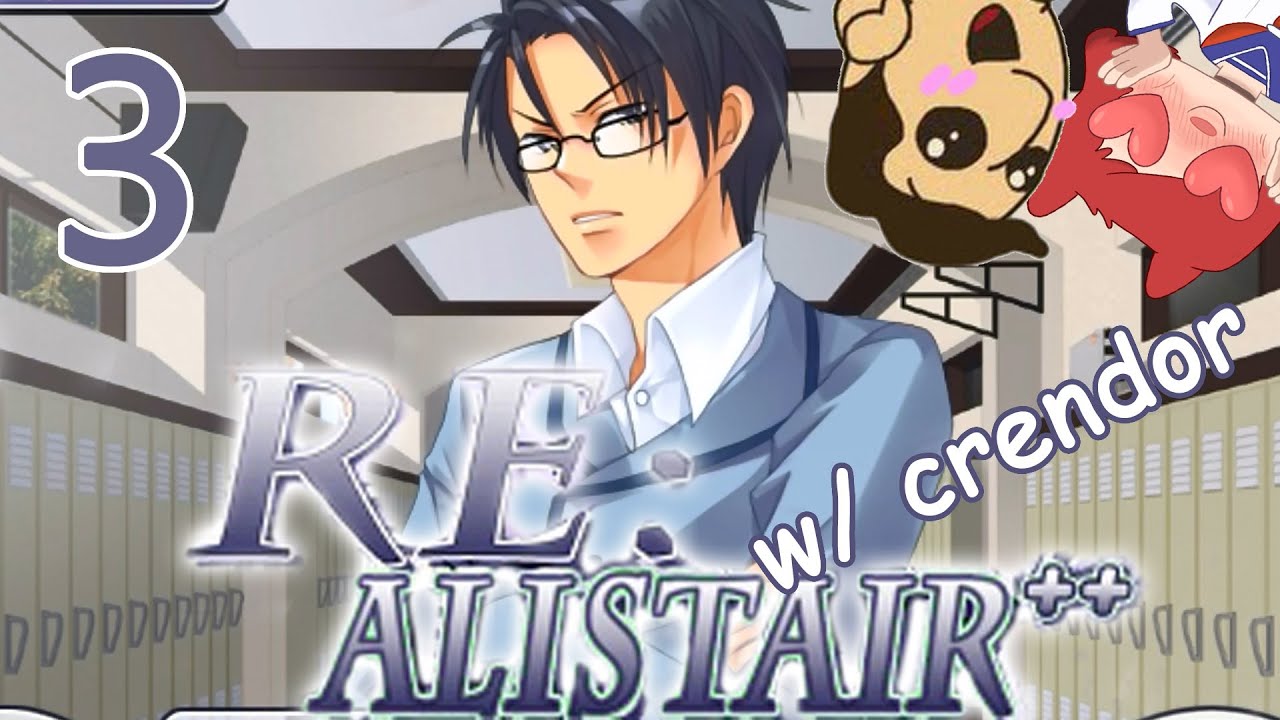 TURNING BACK TIME! - RE:ALISTAIR++ w/ CRENDOR! - Part 3