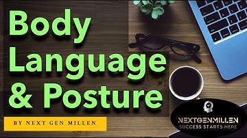 The Power of Posture, Body Language, and Nonverbal Communication [Personal Growth Tips]
