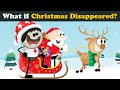 What if Christmas Disappeared? | #aumsum #kids #science #education #children