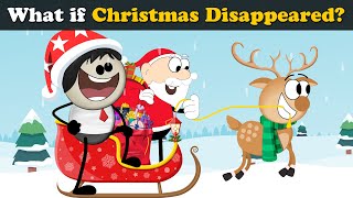 What if Christmas Disappeared? + more videos | #aumsum #kids #science #education #children