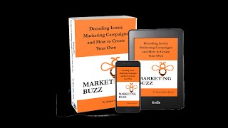 Marketing Buzz: decoding iconic marketing campaigns and how to create your own