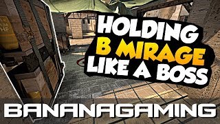 Holding B Mirage like a Boss (CS:GO)