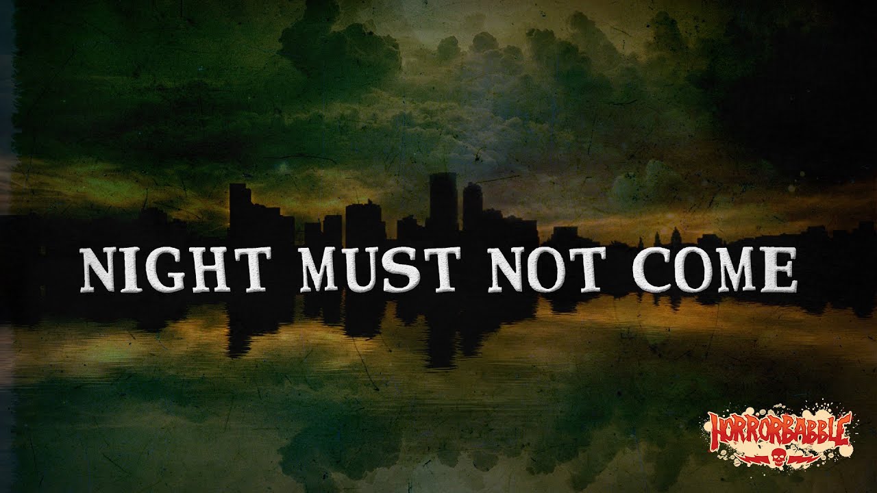 "Night Must Not Come" by Allison V. Harding