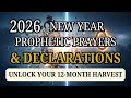 2026 NEW YEAR PRAYERS DECLARATIONS 12 Month Divine Reversal For Unstoppable Breakthrough 