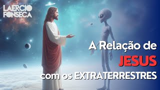 JESUS e os EXTRATERRESTRES