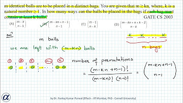 m identical balls are to be placed in n distinct bags. You are given that m ≥ kn, where GATE CS 2003