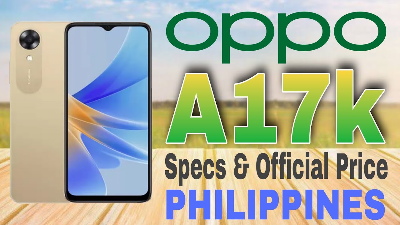 Oppo A17k Specs Official Price In Philippines YouTube Oppo A17k Specs Official Price In Philippines YouTube