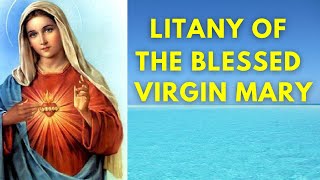 LITANY OF THE BLESSED VIRGIN MARY | DAILY PRAYER | INSPIRATIONAL #youtube #blessedvirginmary