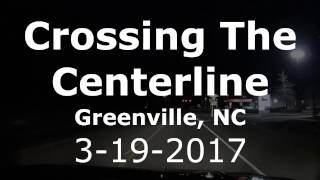 Crossing the Centerline in Greenville, North Carolina