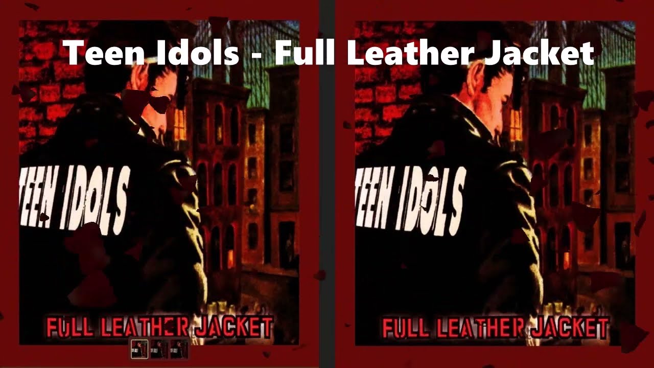 Teen Idols - Full Leather Jacket [full album] timestamps